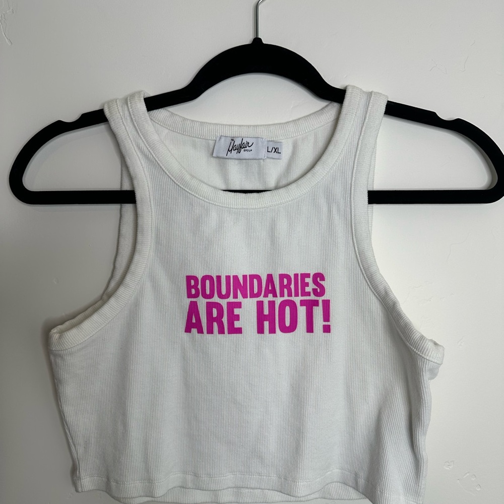 The Mayfair Group “BOUNDARIES ARE HOT” Crop Tank